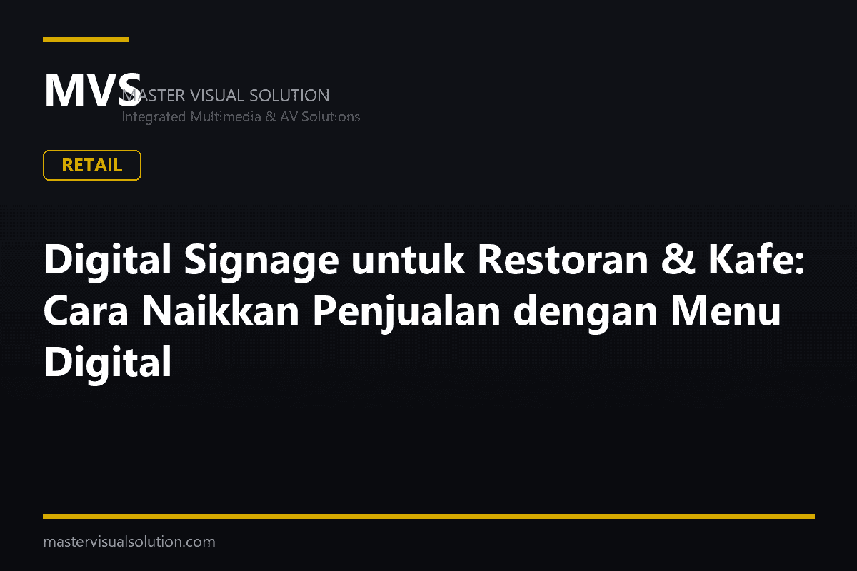 Digital Signage untuk Restoran & Kafe: Cara Naikkan Penjualan dengan Menu Digital