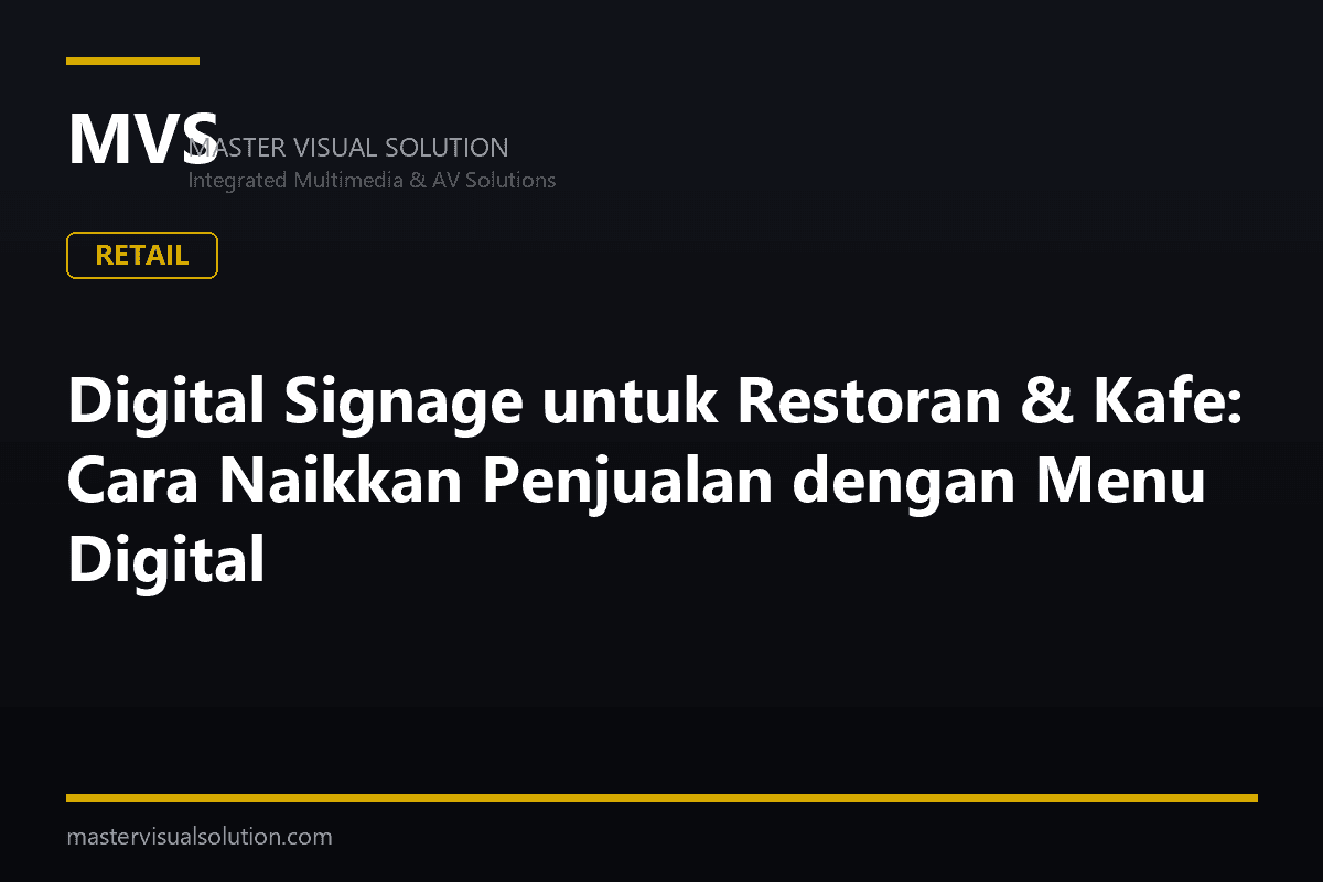 Digital Signage untuk Restoran & Kafe: Cara Naikkan Penjualan dengan Menu Digital